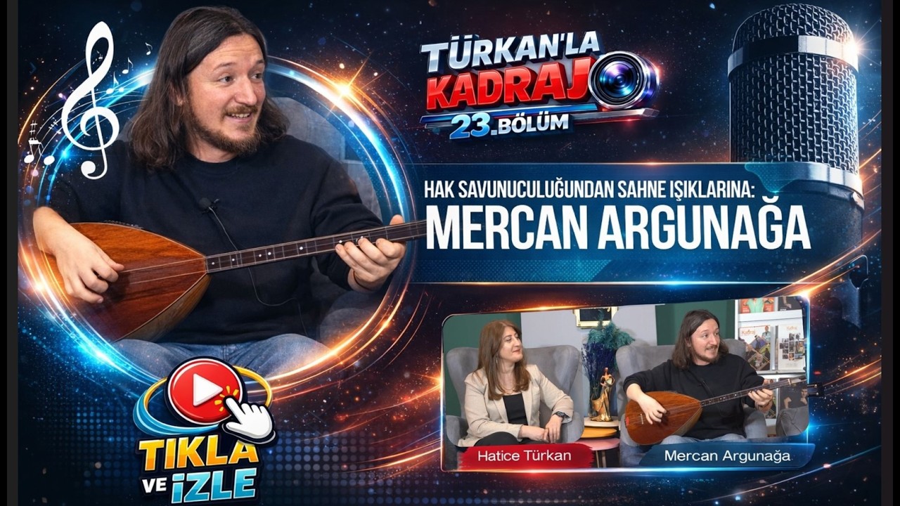 Hak savunuculuğundan sahne ışıklarına: Mercan Arg&uuml;nağa