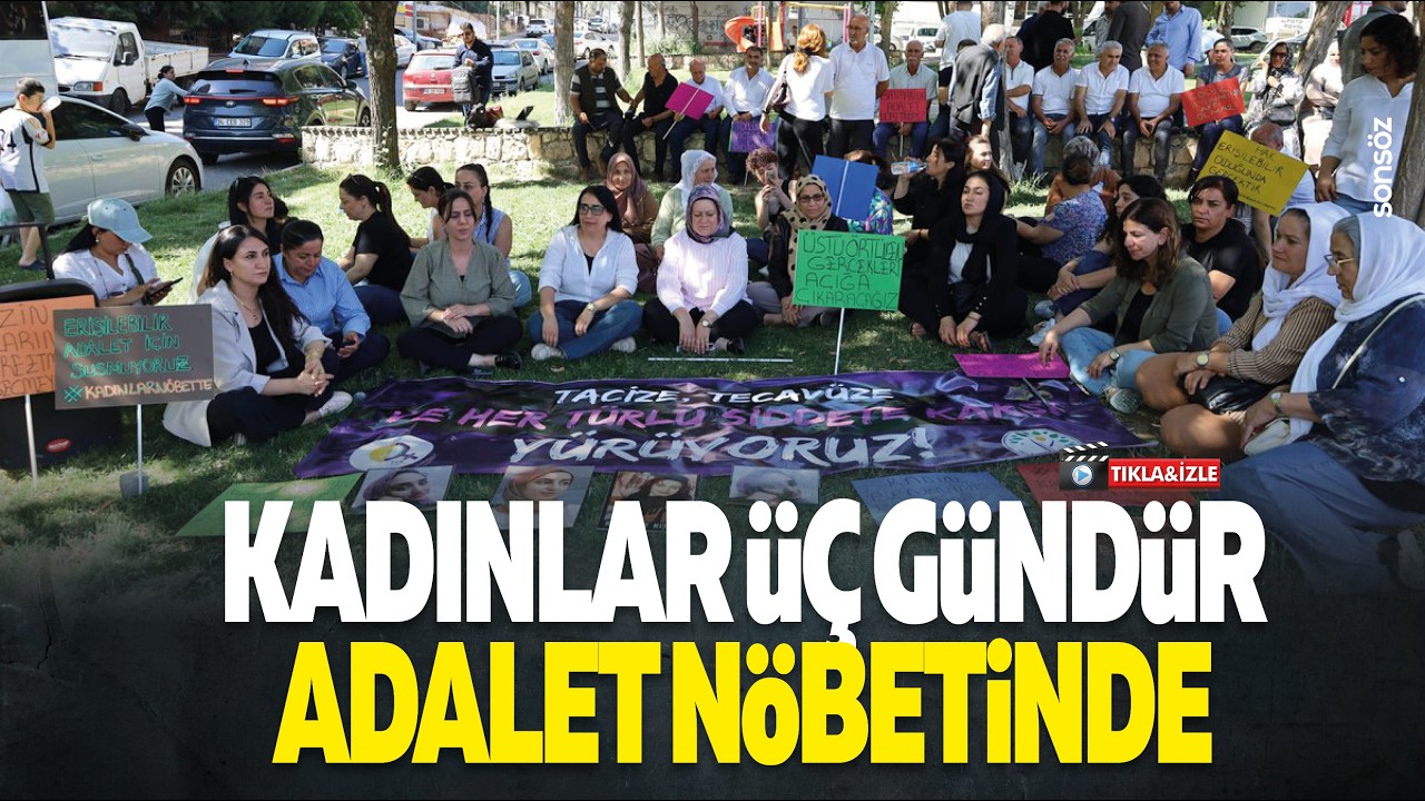 Kadınlar &uuml;&ccedil; g&uuml;nd&uuml;r adalet n&ouml;betinde