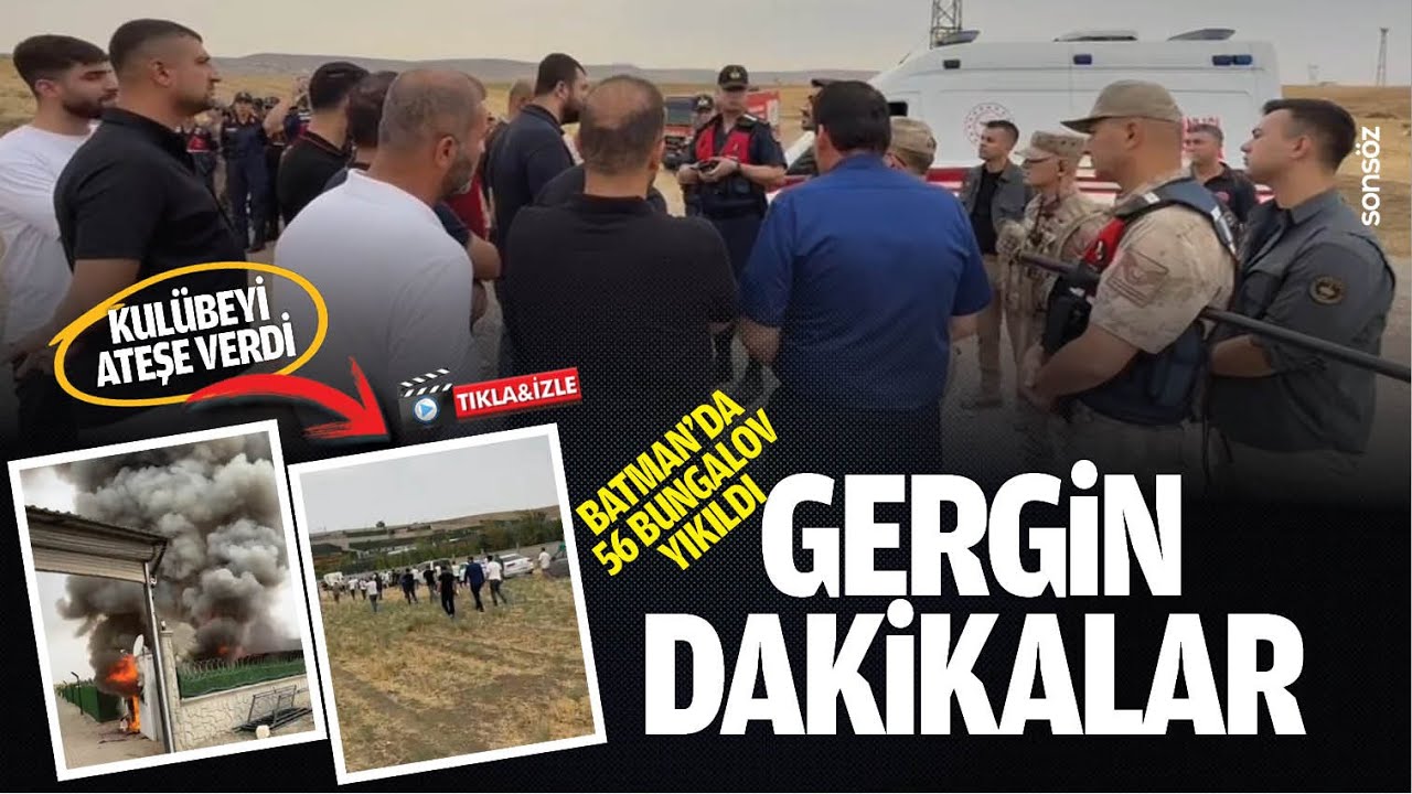 Batman&rsquo;da 56 bungalov yıkıldı; Gergin dakikalar&hellip;
