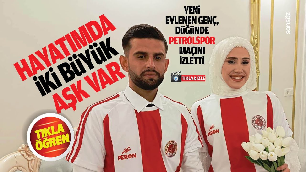 Yeni evlenen gen&ccedil;, d&uuml;ğ&uuml;nde Petrolspor ma&ccedil;ını izletti
