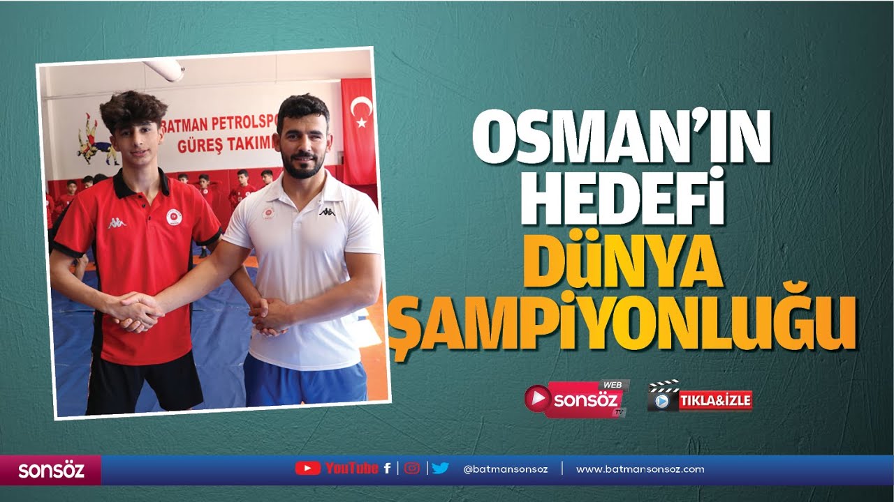 Osman&rsquo;ın hedefi d&uuml;nya şampiyonluğu&hellip;