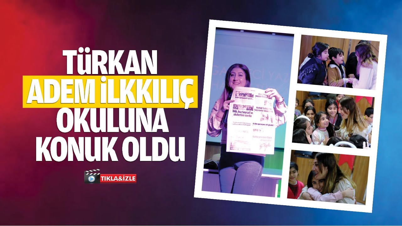 T&uuml;rkan, Adem İlkkılı&ccedil; Okuluna konuk oldu