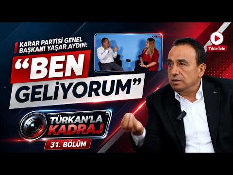 Karar Partisi Genel Başkanı Yaşar Aydın: &ldquo;Ben geliyorum&hellip;&rdquo;