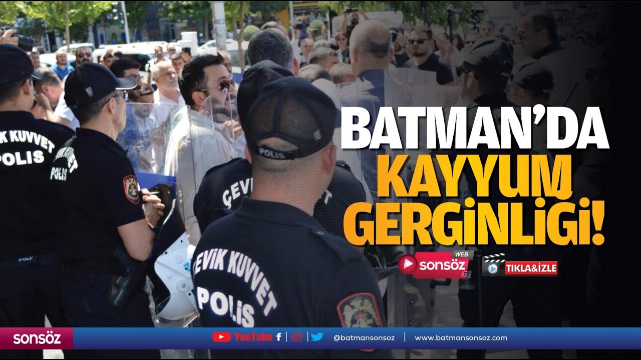 Batman&rsquo;da kayyum gerginliği!