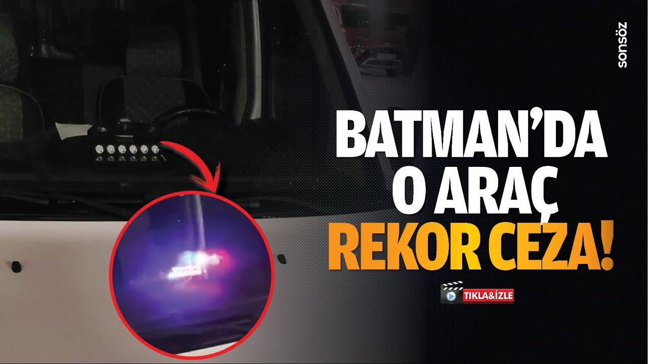 Batman&rsquo;da o ara&ccedil; rekor ceza!