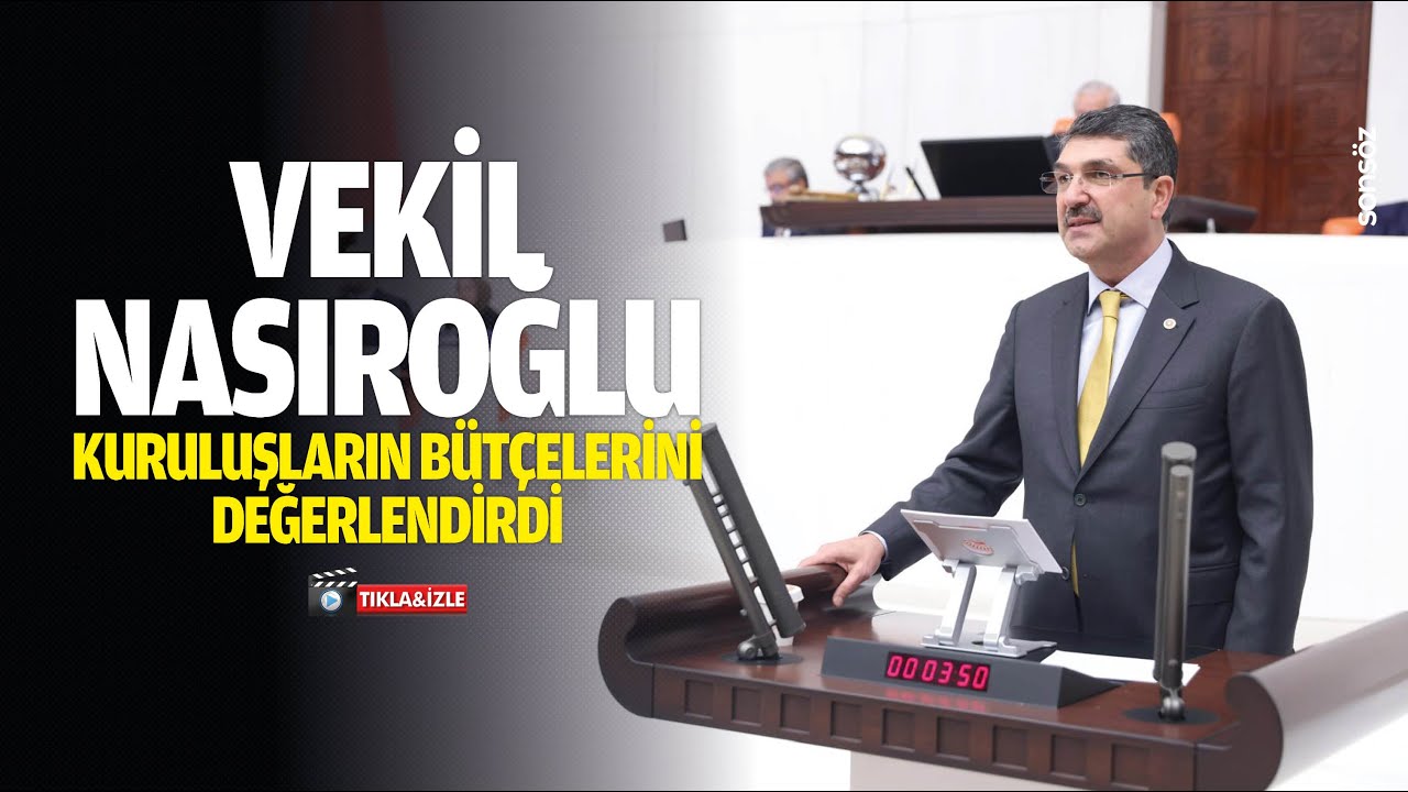Vekil Nasıroğlu, kuruluşların b&uuml;t&ccedil;elerini değerlendirdi