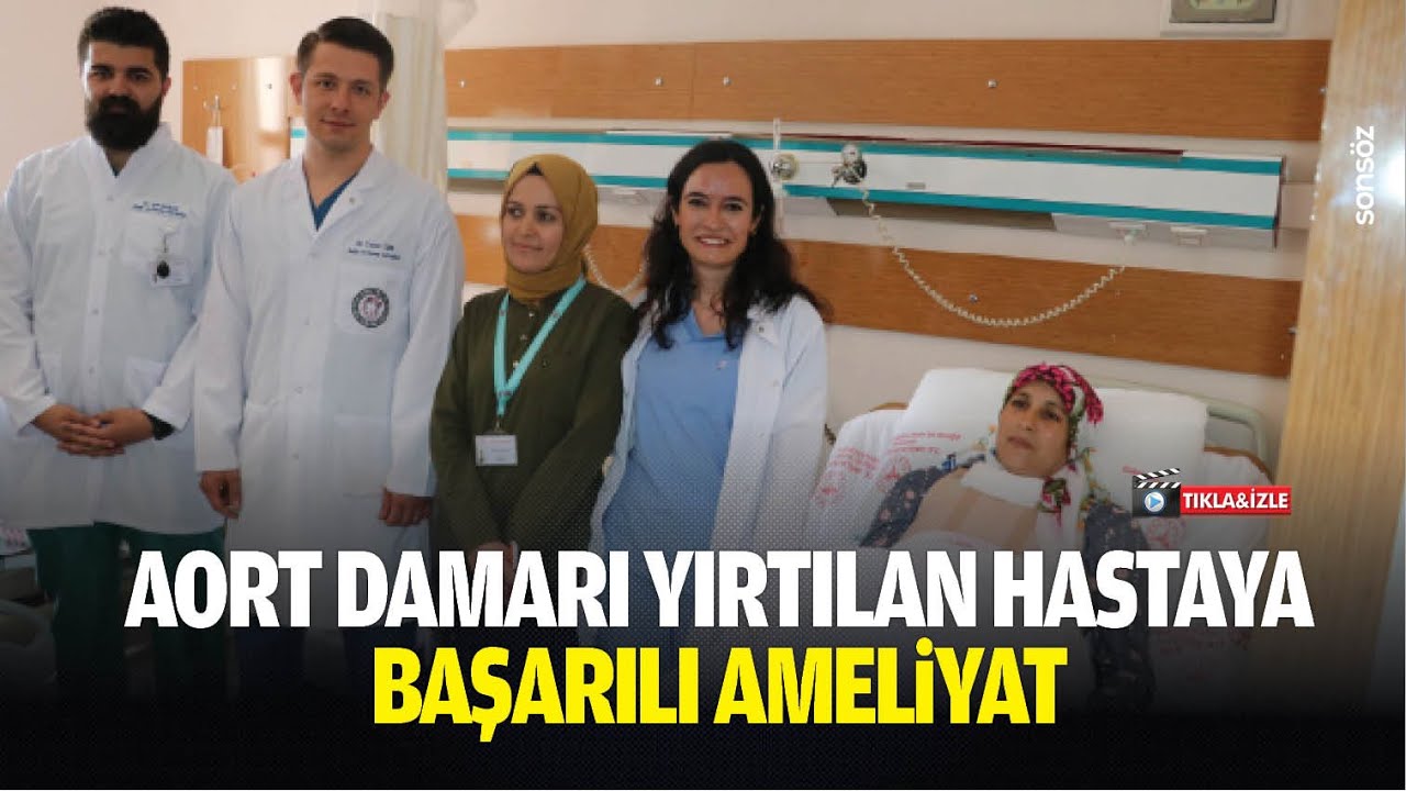 Aort damarı yırtılan hastaya başarılı ameliyat&hellip;
