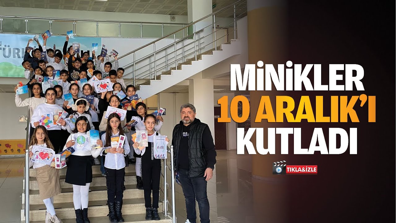 Minikler 10 Aralık&rsquo;ı kutladı
