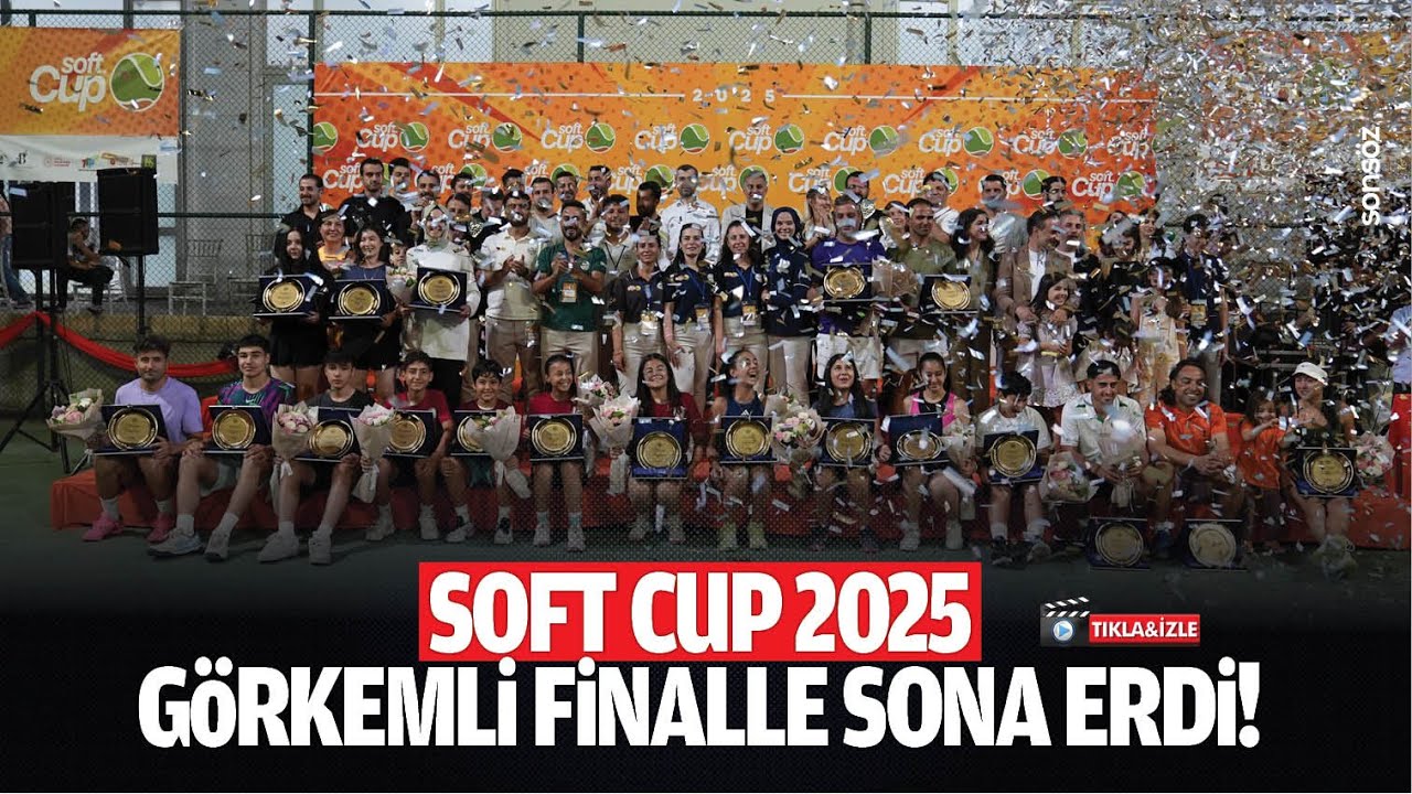 Soft Cup 2025 g&ouml;rkemli finalle sona erdi!
