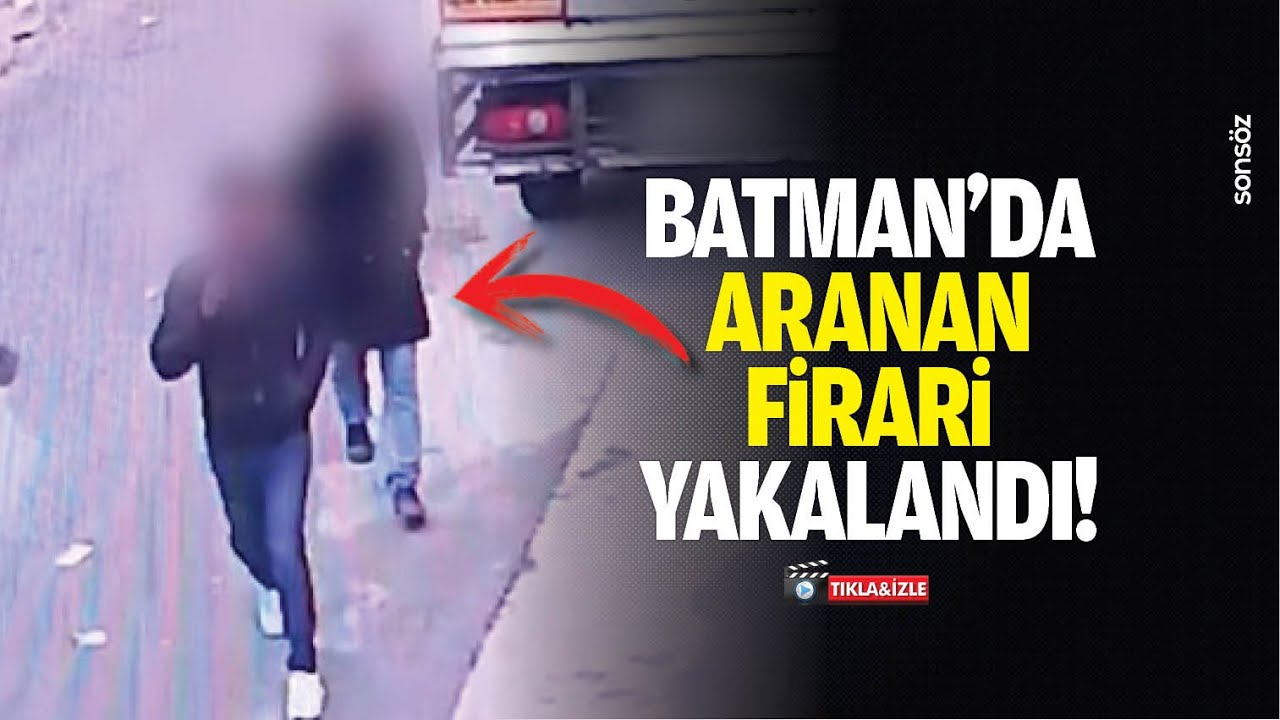 Batman&rsquo;da aranan firari yakalandı!