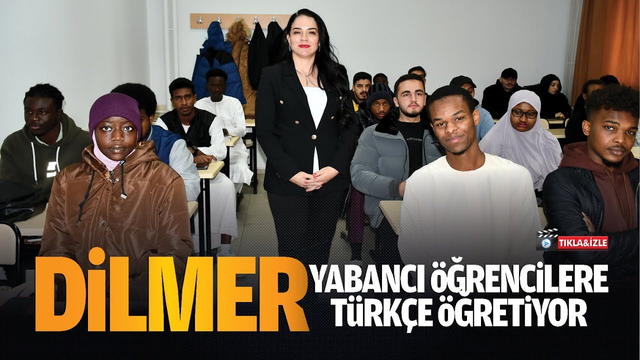 DİLMER, yabancı &ouml;ğrencilere T&uuml;rk&ccedil;e &ouml;ğretiyor