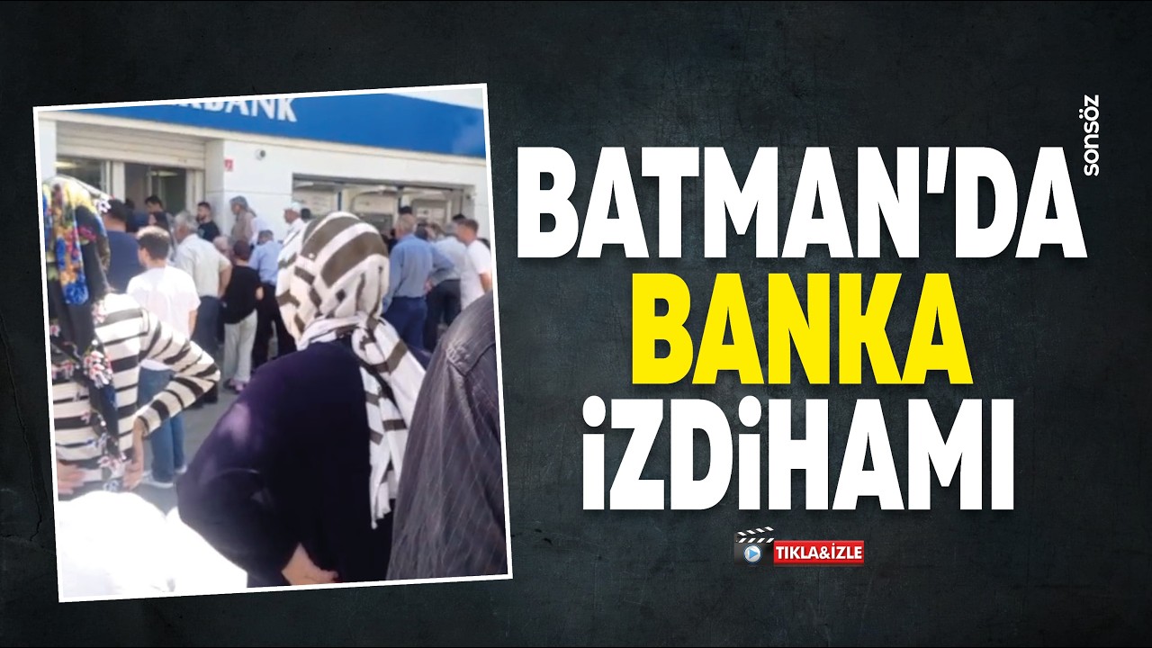 Batman&rsquo;da banka izdihamı