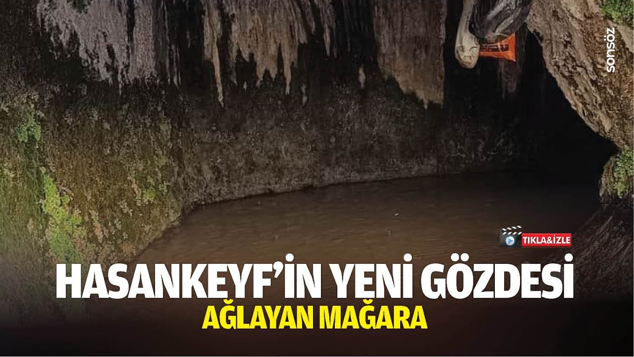 Hasankeyf&rsquo;in yeni g&ouml;zdesi ağlayan mağara&hellip;