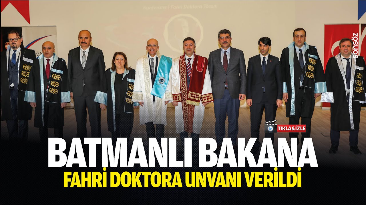 Batmanlı Bakana fahri doktora unvanı verildi