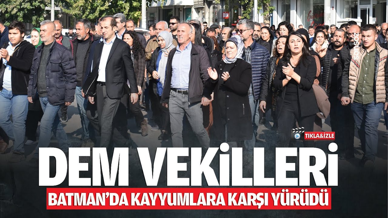 DEM vekilleri, Batman&rsquo;da kayyumlara karşı y&uuml;r&uuml;d&uuml;