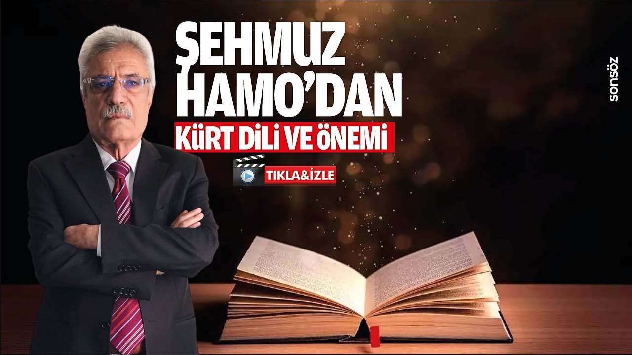 Şehmuz Hamo&rsquo;dan K&uuml;rt dili ve &ouml;nemi