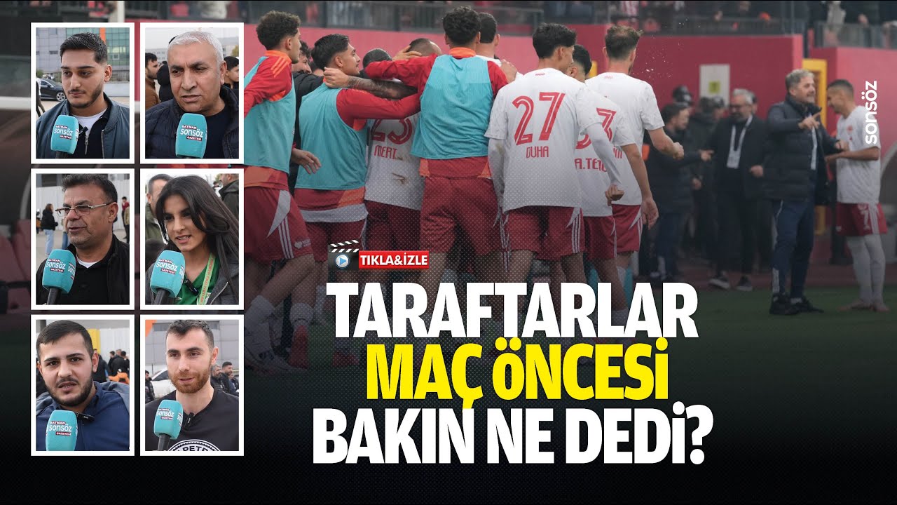 Taraftarlar ma&ccedil; &ouml;ncesi bakın ne dedi?